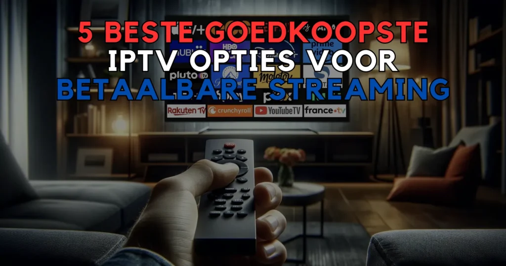5 Beste Goedkoopste IPTV