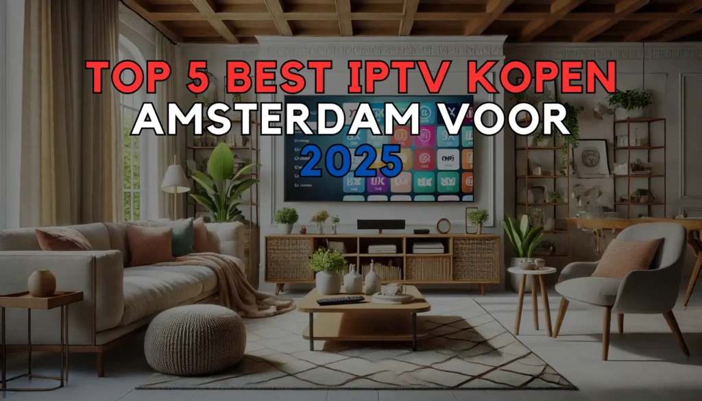 IPTV Kopen Amsterdam