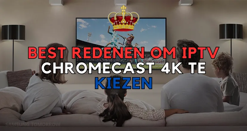 IPTV Chromecast 4K kiezen