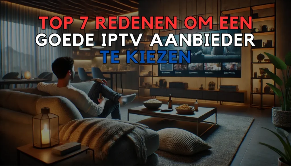 Goede IPTV Aanbieder