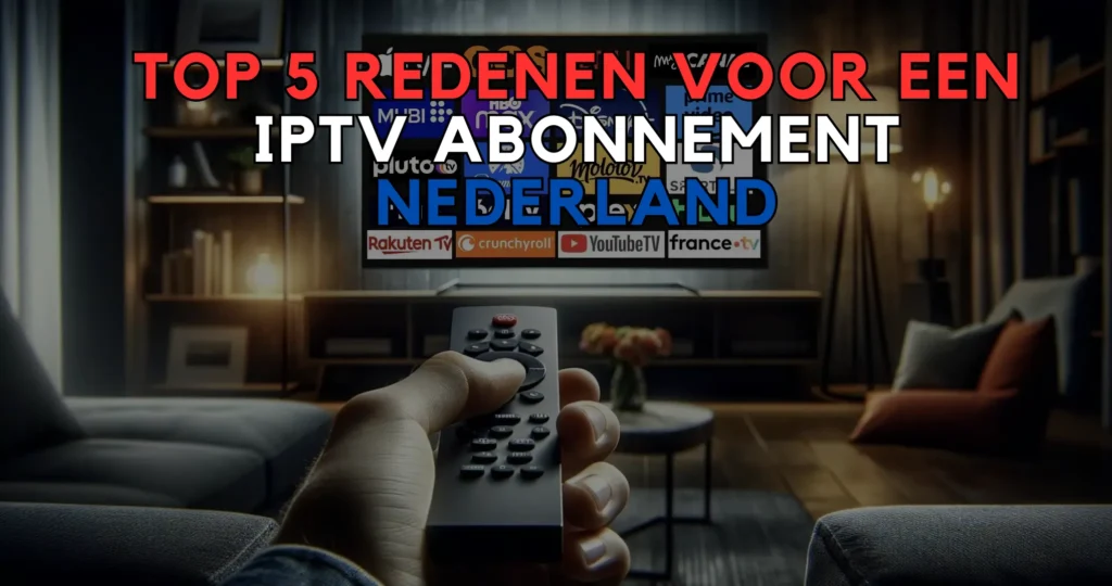 IPTV Abonnement Nederland