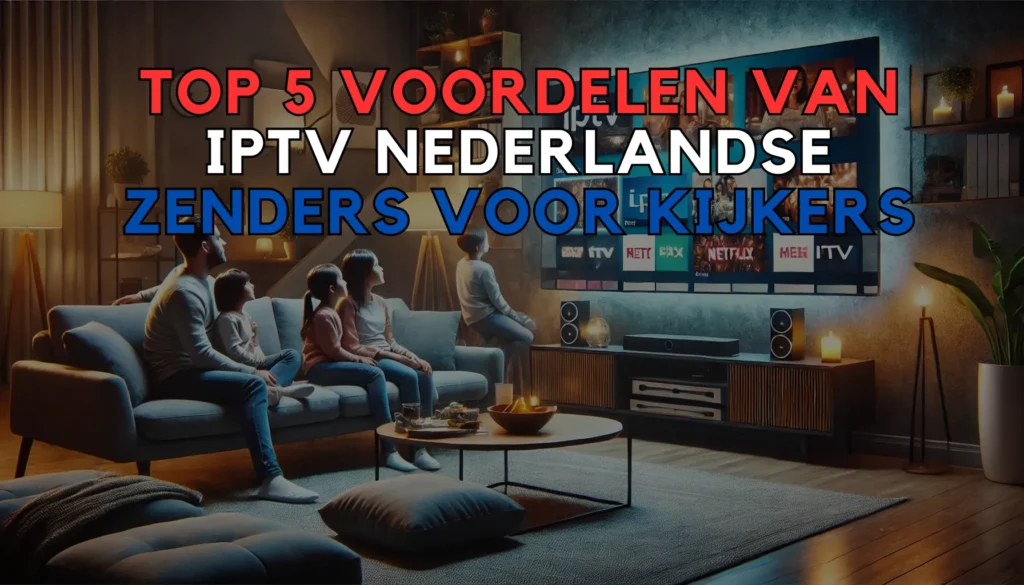 IPTV Nederlandse zenders