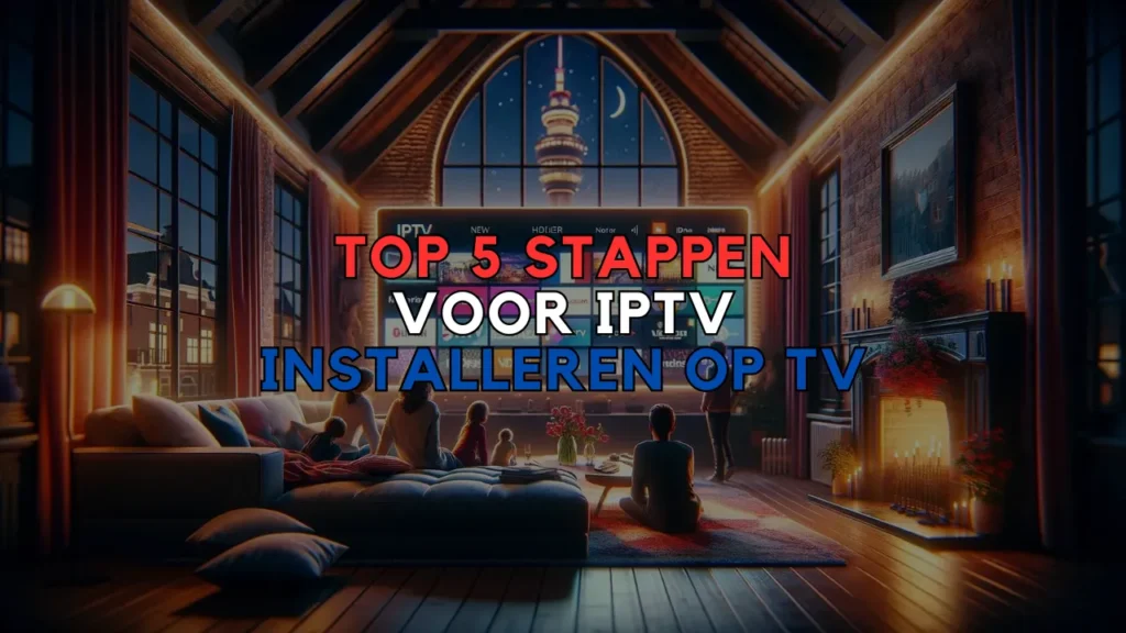 iptv installeren op tv